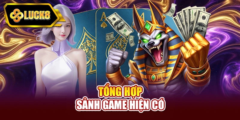 Tổng hợp sảnh game hiện có